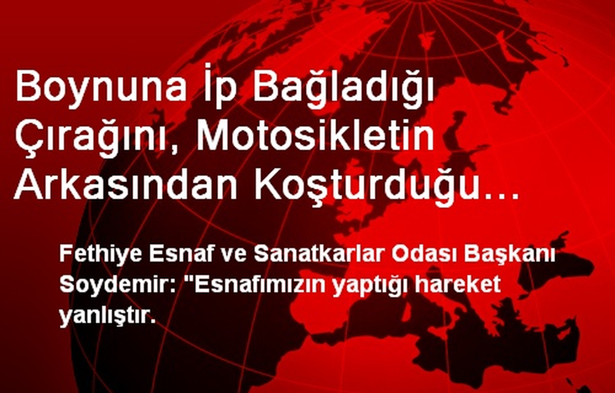 Boynuna İp Bağladığı Çırağını, Motosikletin Arkasından Koşturduğu İddiası
