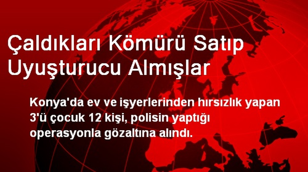 Çaldıkları Kömürü Satıp Uyuşturucu Almışlar