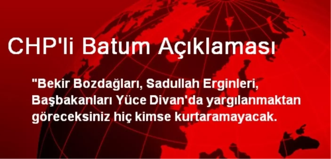 CHP\'li Batum Açıklaması