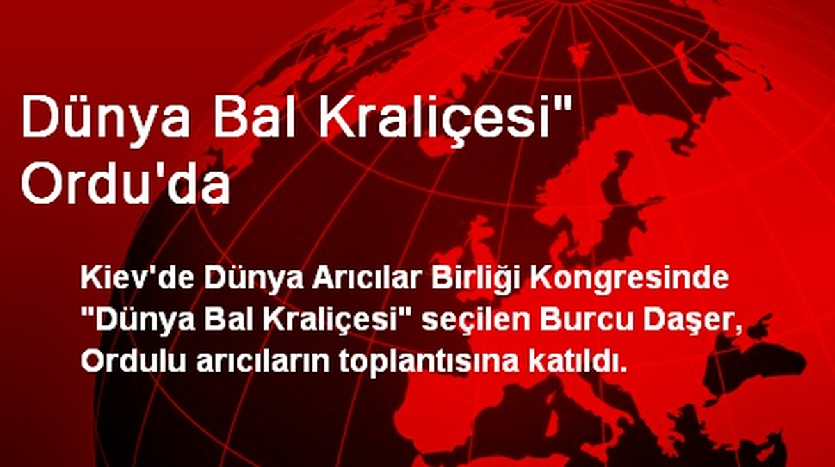 Dünya Bal Kraliçesi" Ordu\'da