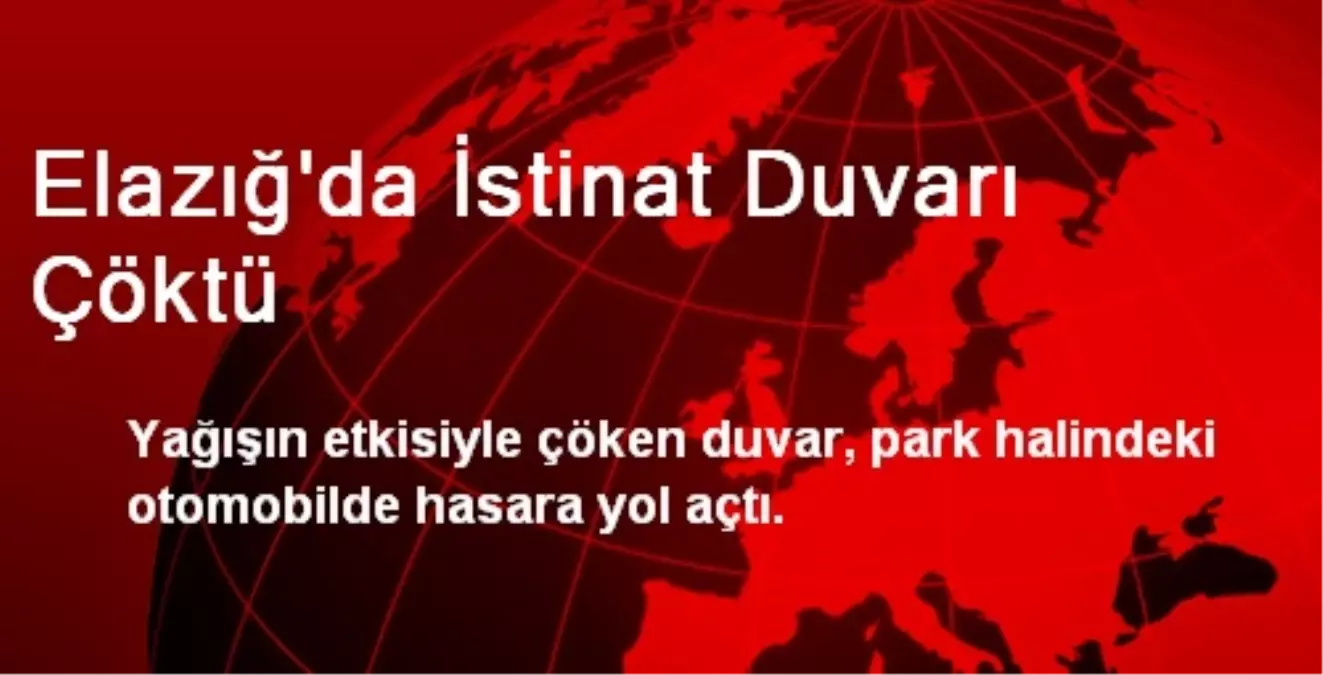 Elazığ\'da İstinat Duvarı Çöktü