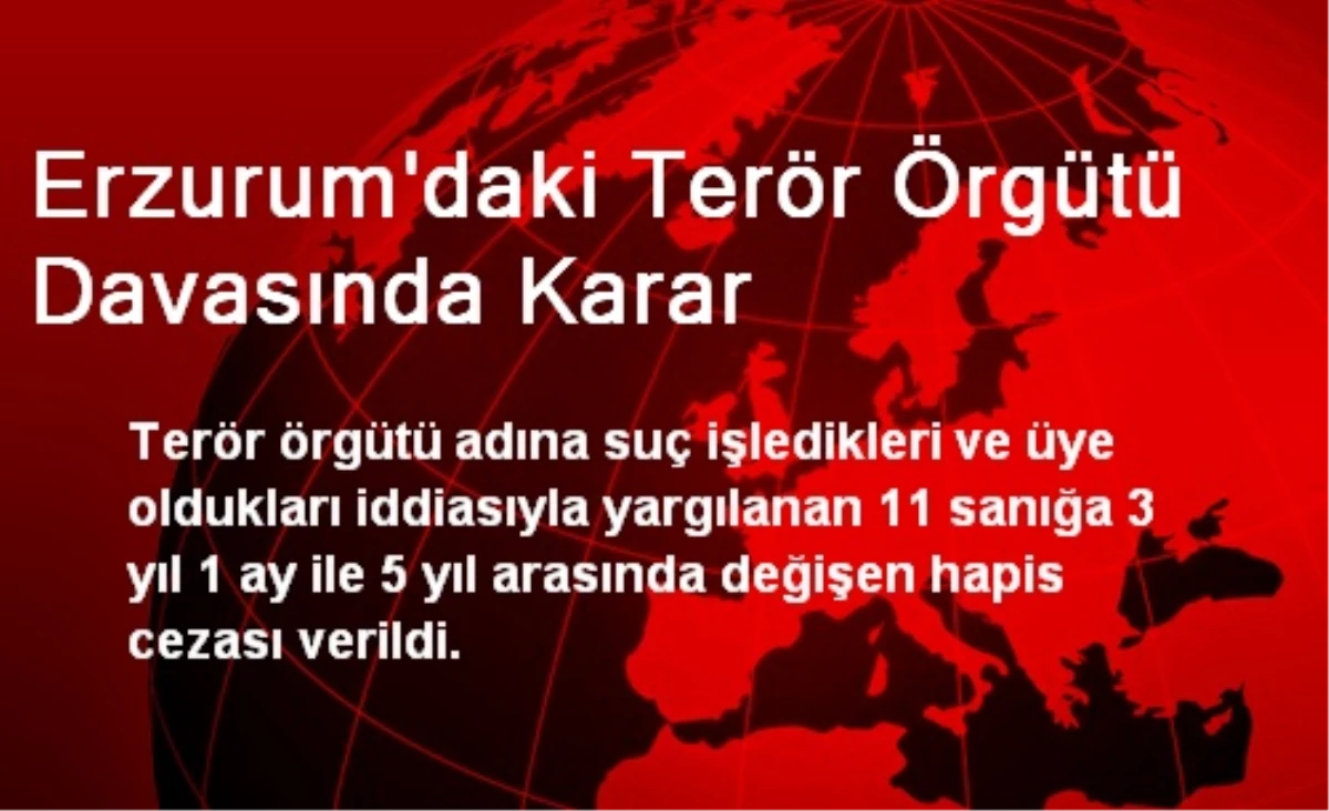 Erzurum\'daki Terör Örgütü Davasında Karar
