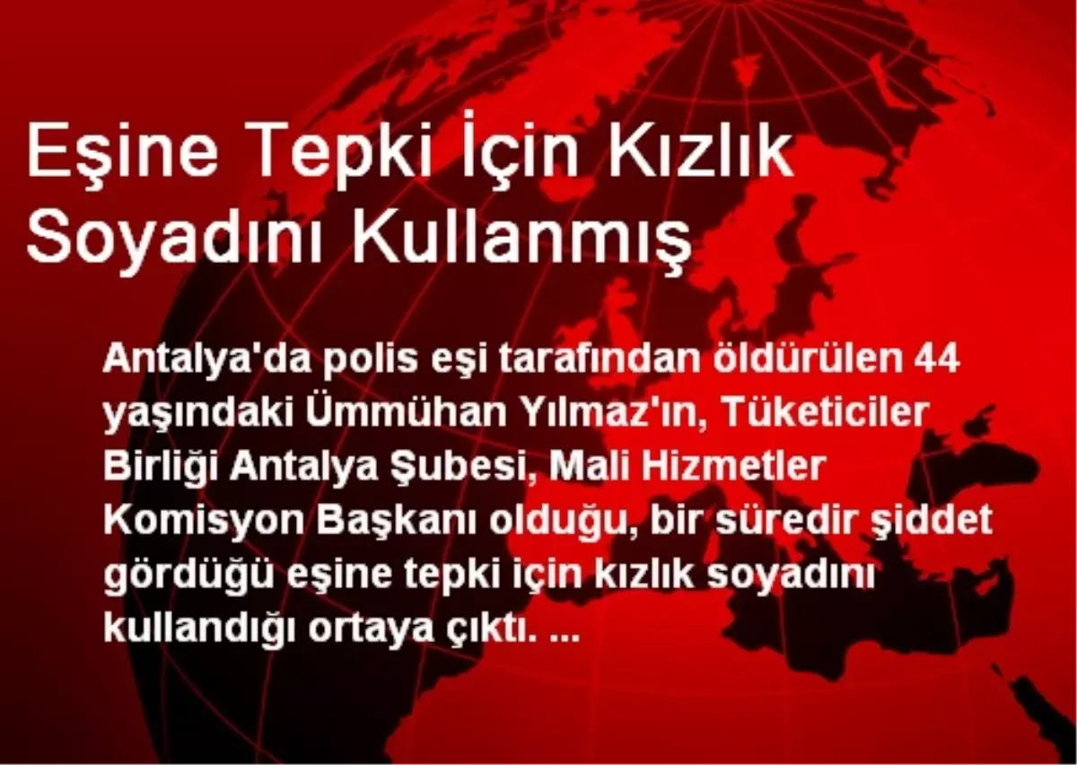 Eşine Tepki İçin Kızlık Soyadını Kullanmış