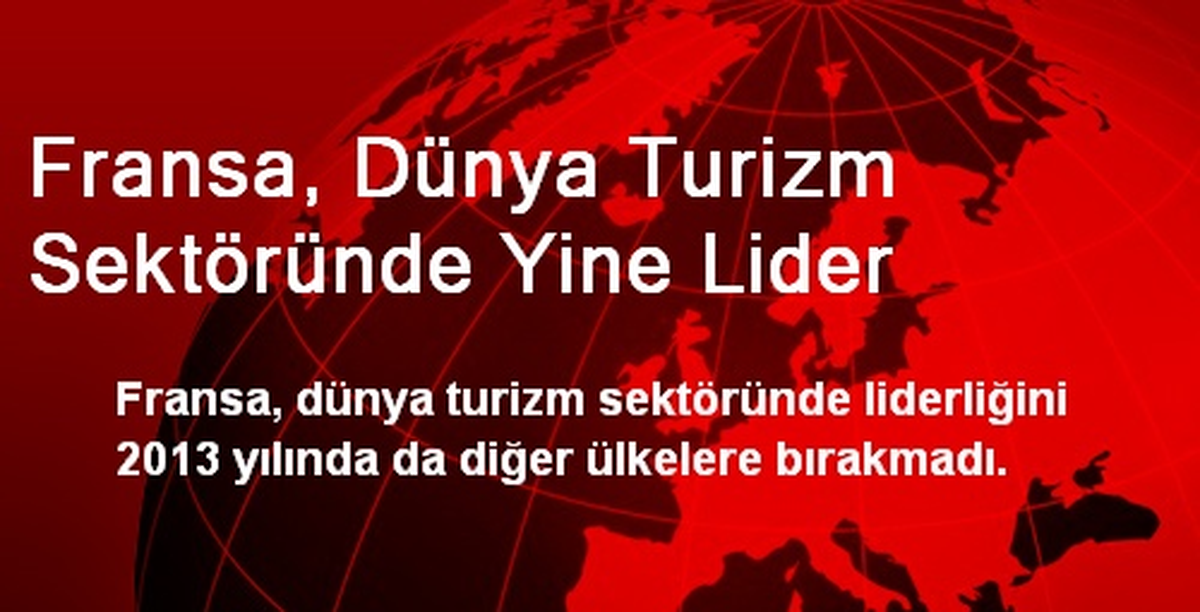 Fransa, Dünya Turizm Sektöründe Yine Lider