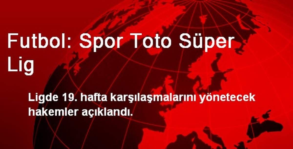 Futbol: Spor Toto Süper Lig