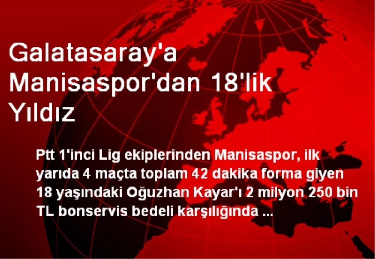 Galatasaray\'a Manisaspor\'dan 18\'lik Yıldız