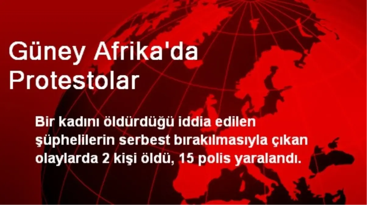 Güney Afrika\'da Protestolar