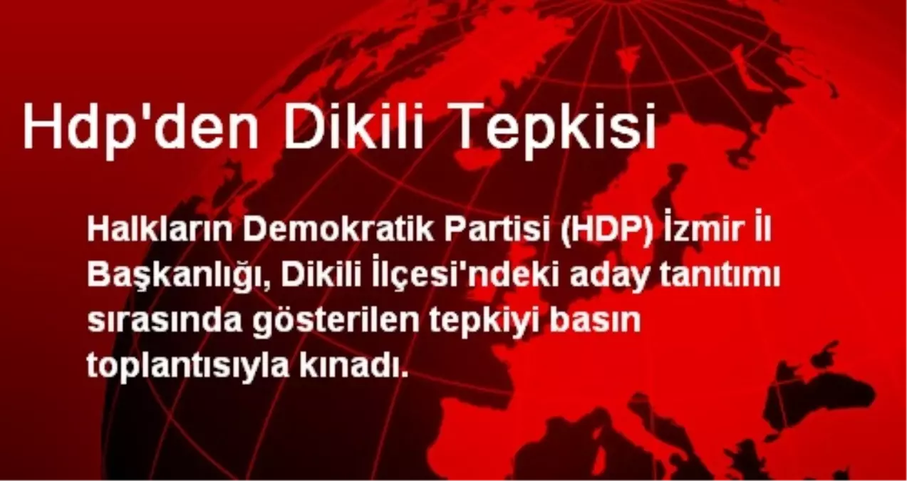 HDP\'den Dikili Tepkisi