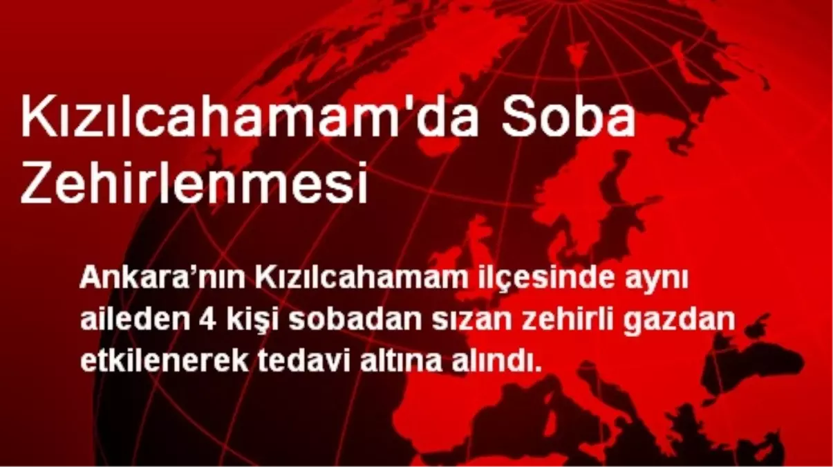 Kızılcahamam\'da 4 Kişi Sobadan Zehirlendi