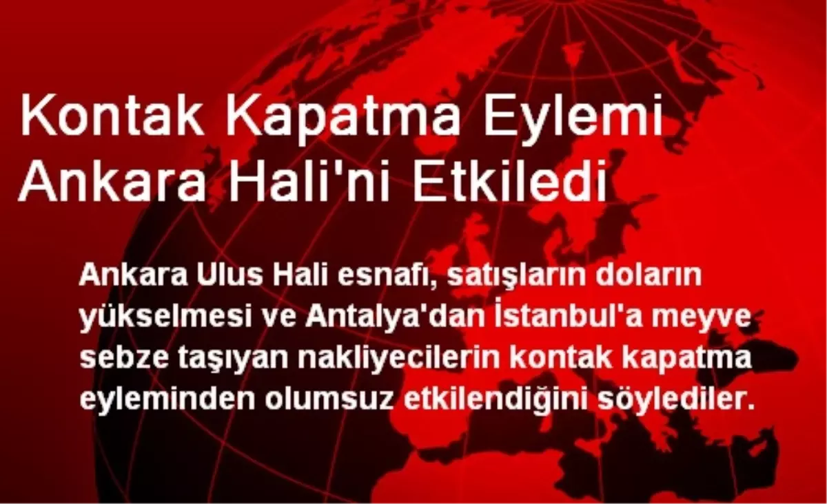 Kontak Kapatma Eylemi Ankara Hali\'ni Etkiledi