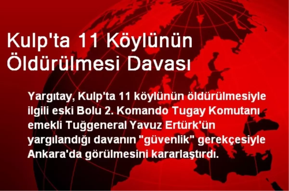 Kulp\'ta 11 Köylünün Öldürülmesi Davası