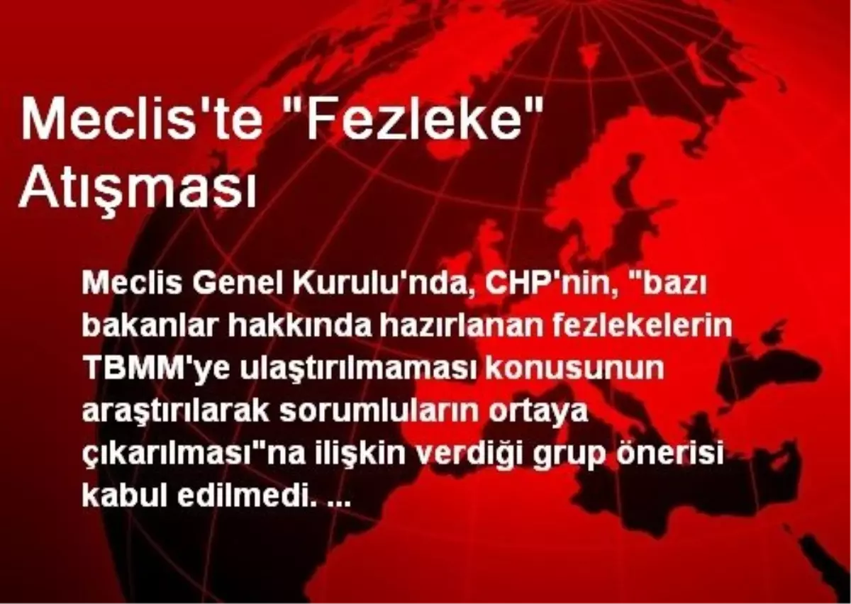 Meclis\'te "Fezleke" Atışması