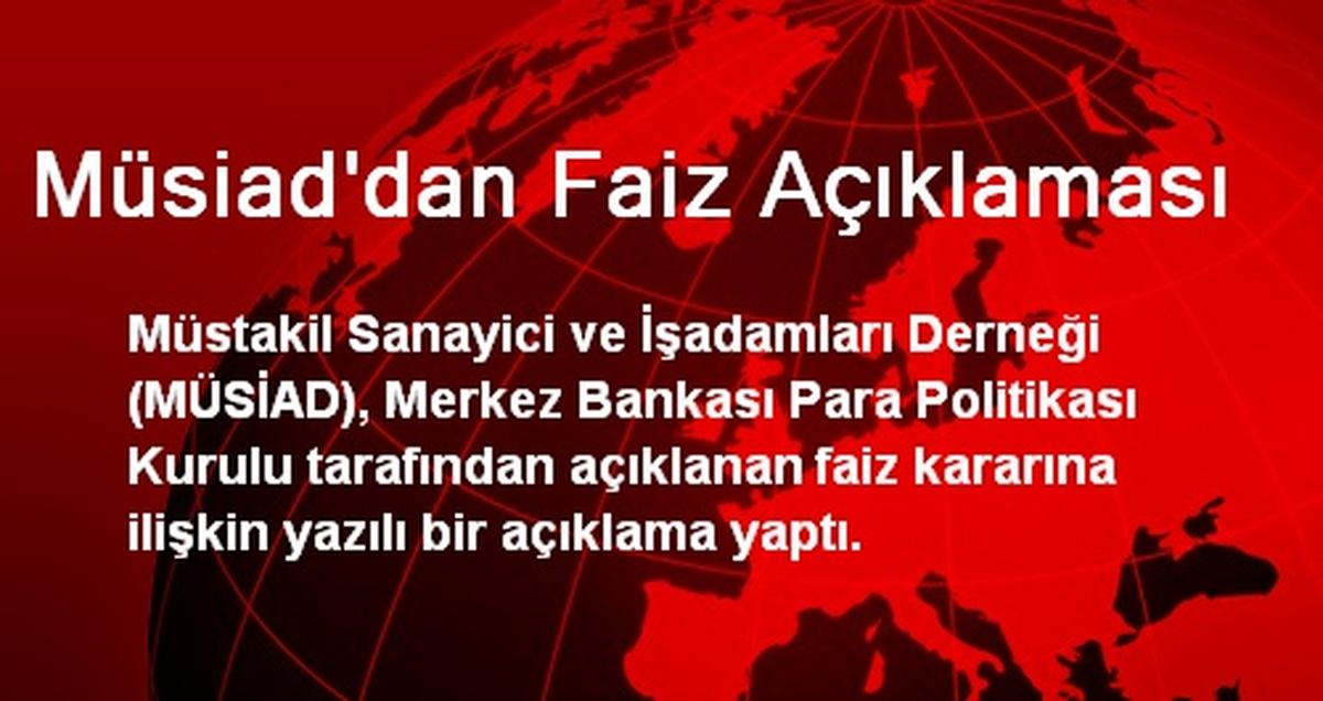 Müsiad\'dan Faiz Açıklaması