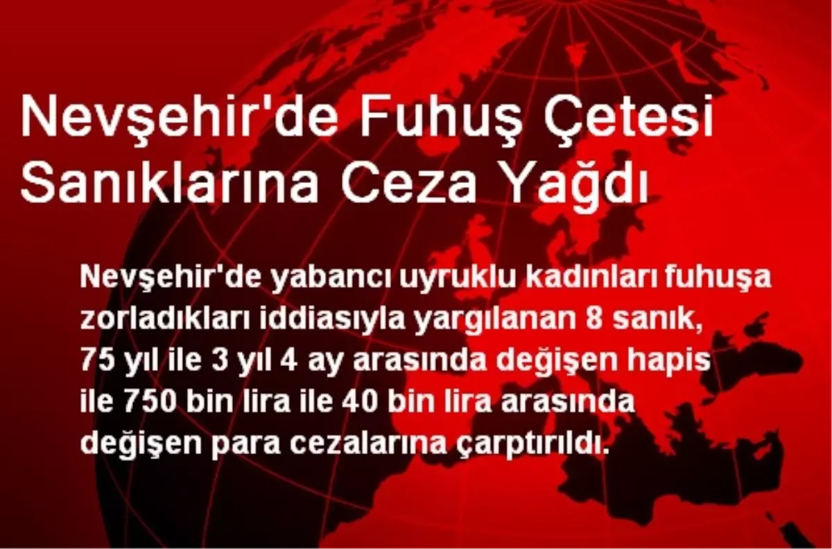 Nevşehir\'de Fuhuş Çetesi Sanıklarına Ceza Yağdı