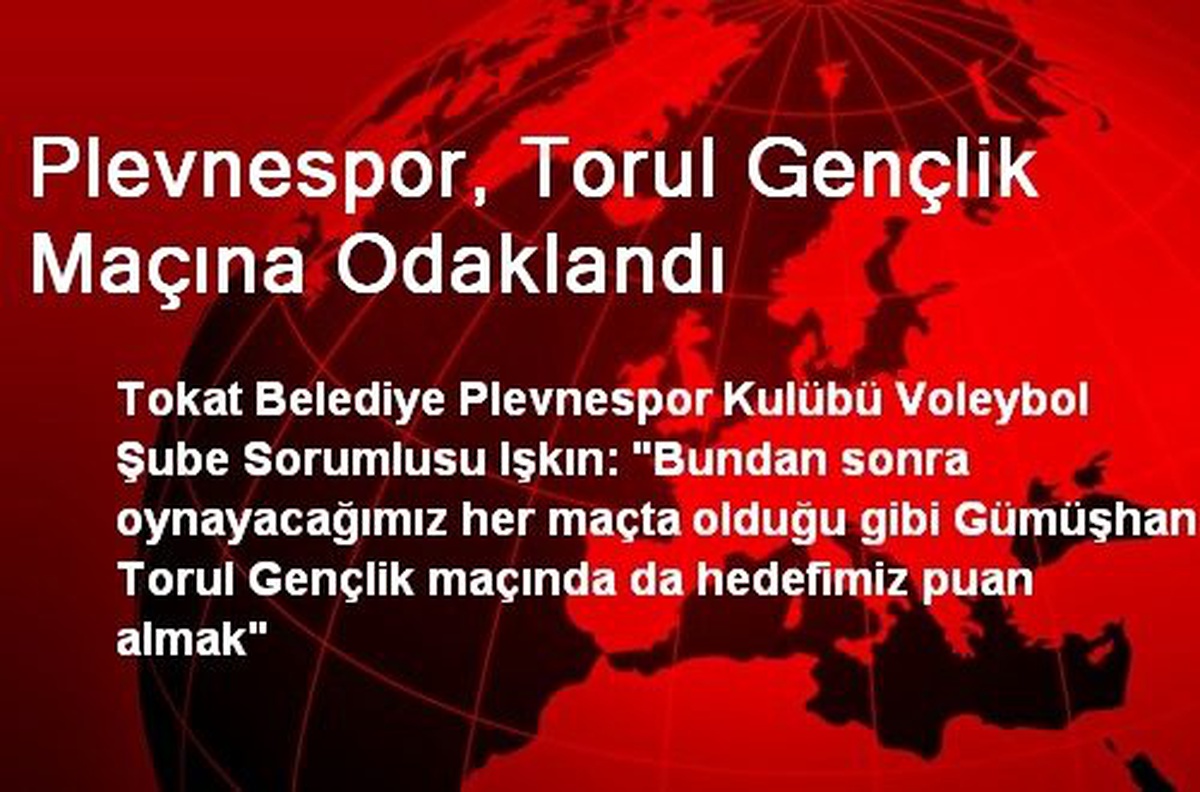 Plevnespor, Torul Gençlik Maçına Odaklandı