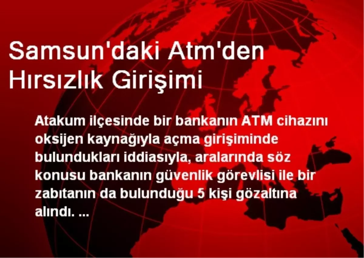 Samsun\'daki Atm\'den Hırsızlık Girişimi