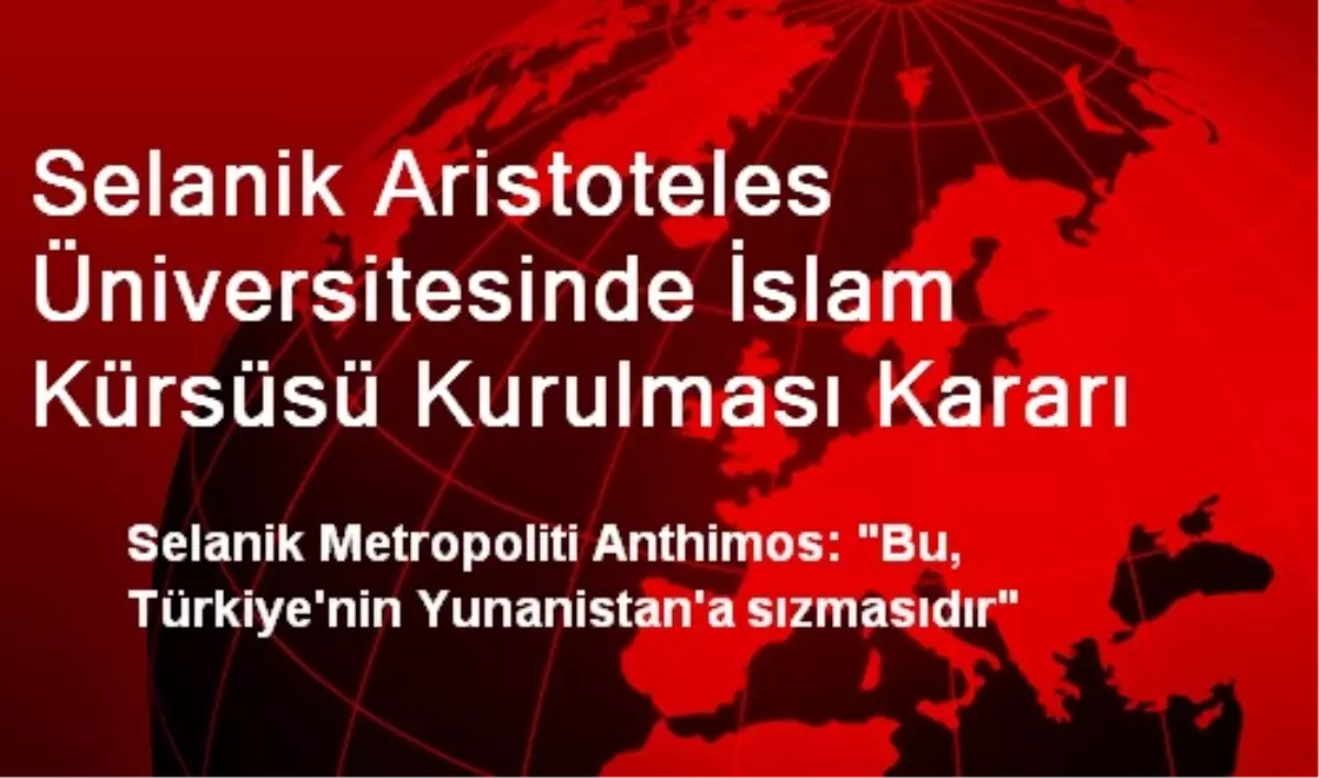 Selanik Aristoteles Üniversitesinde İslam Kürsüsü Kurulması Kararı