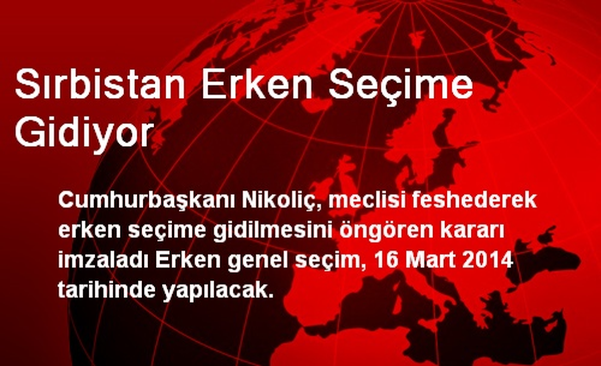 Sırbistan Erken Seçime Gidiyor
