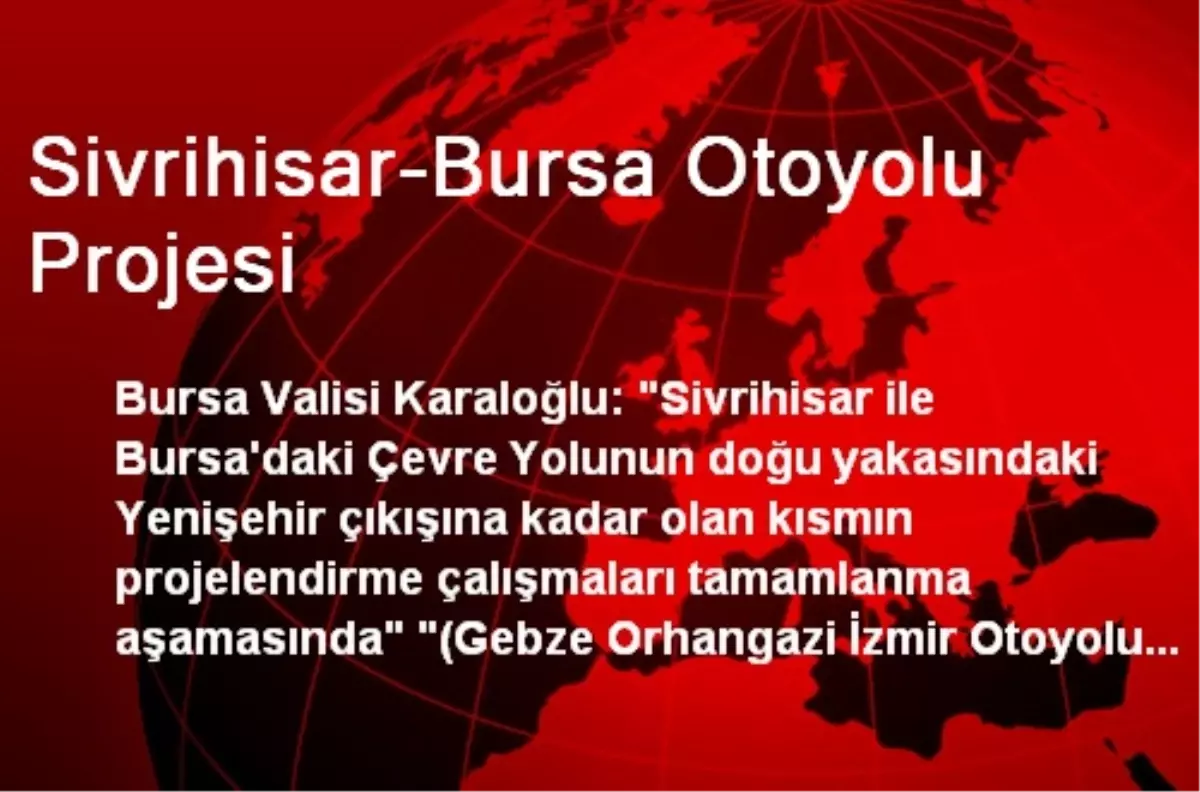 Sivrihisar-Bursa Otoyolu Projesi