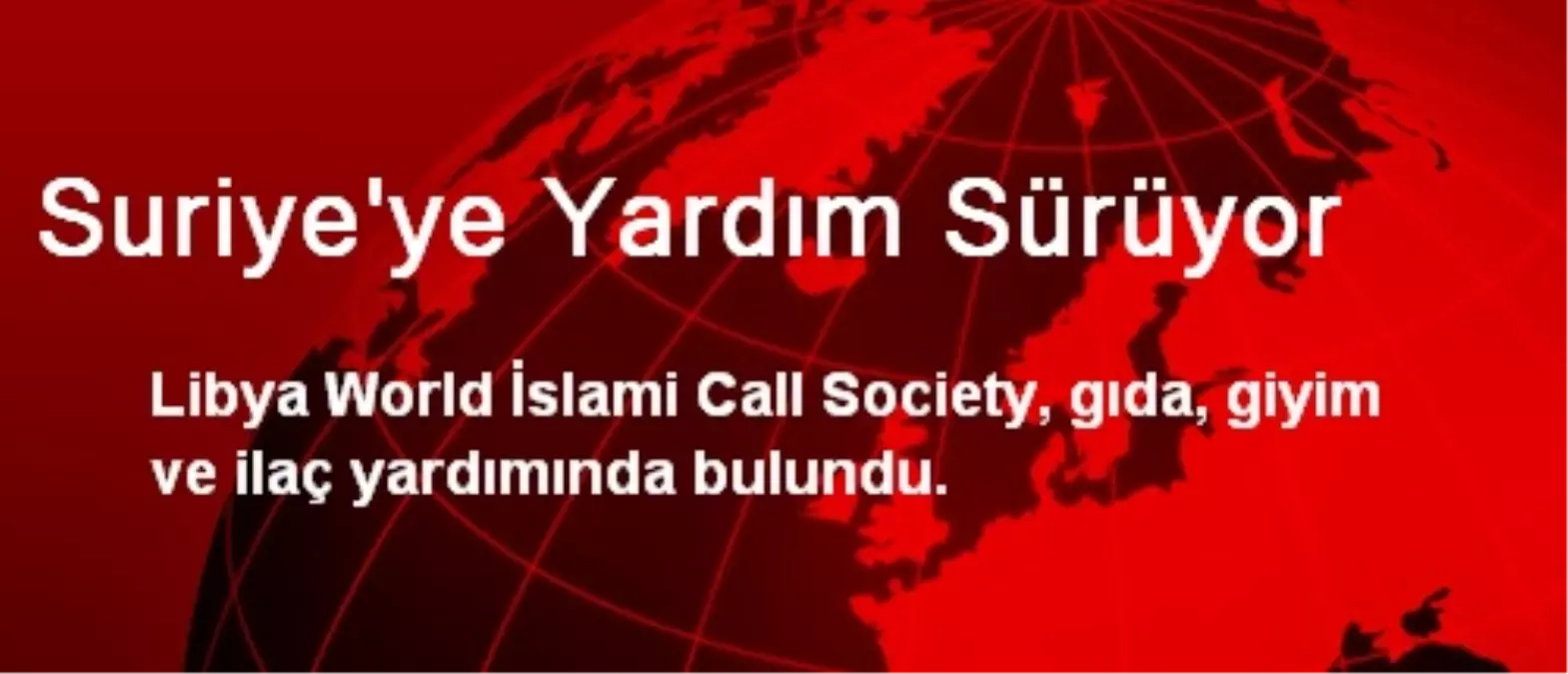 Suriye\'ye Yardım Sürüyor