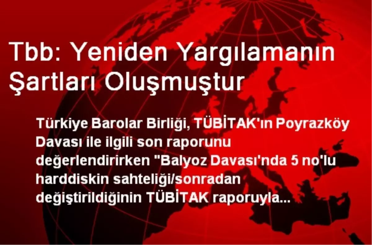 Tbb: Yeniden Yargılamanın Şartları Oluşmuştur