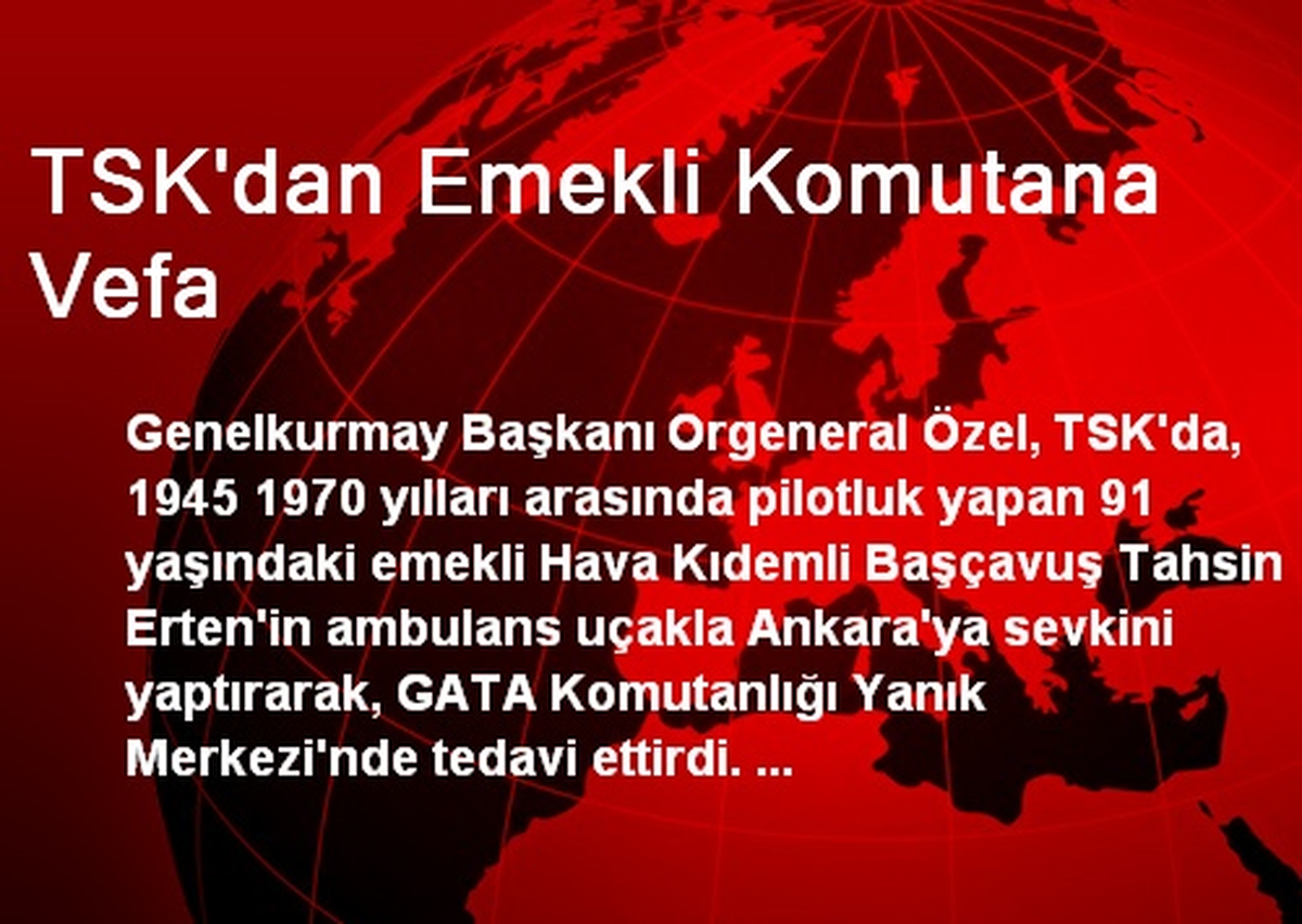 TSK\'dan Emekli Komutana Vefa