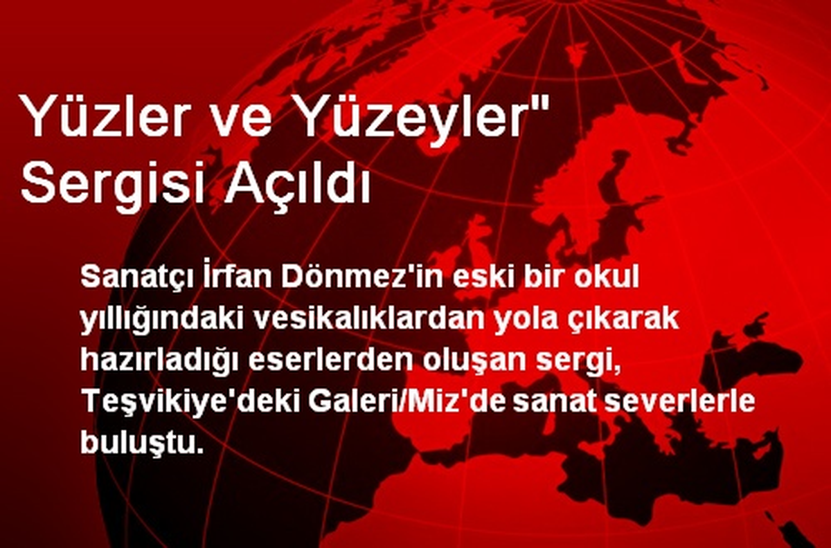 Yüzler ve Yüzeyler" Sergisi Açıldı