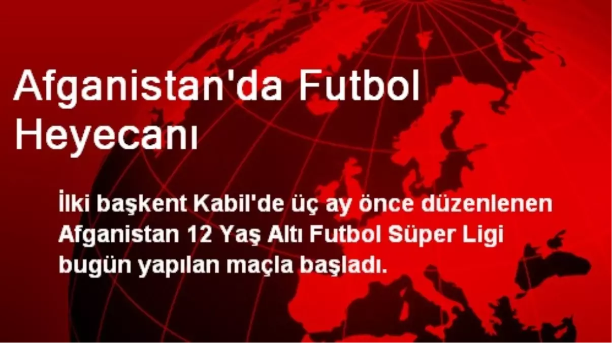 Afganistan\'da Futbol Heyecanı