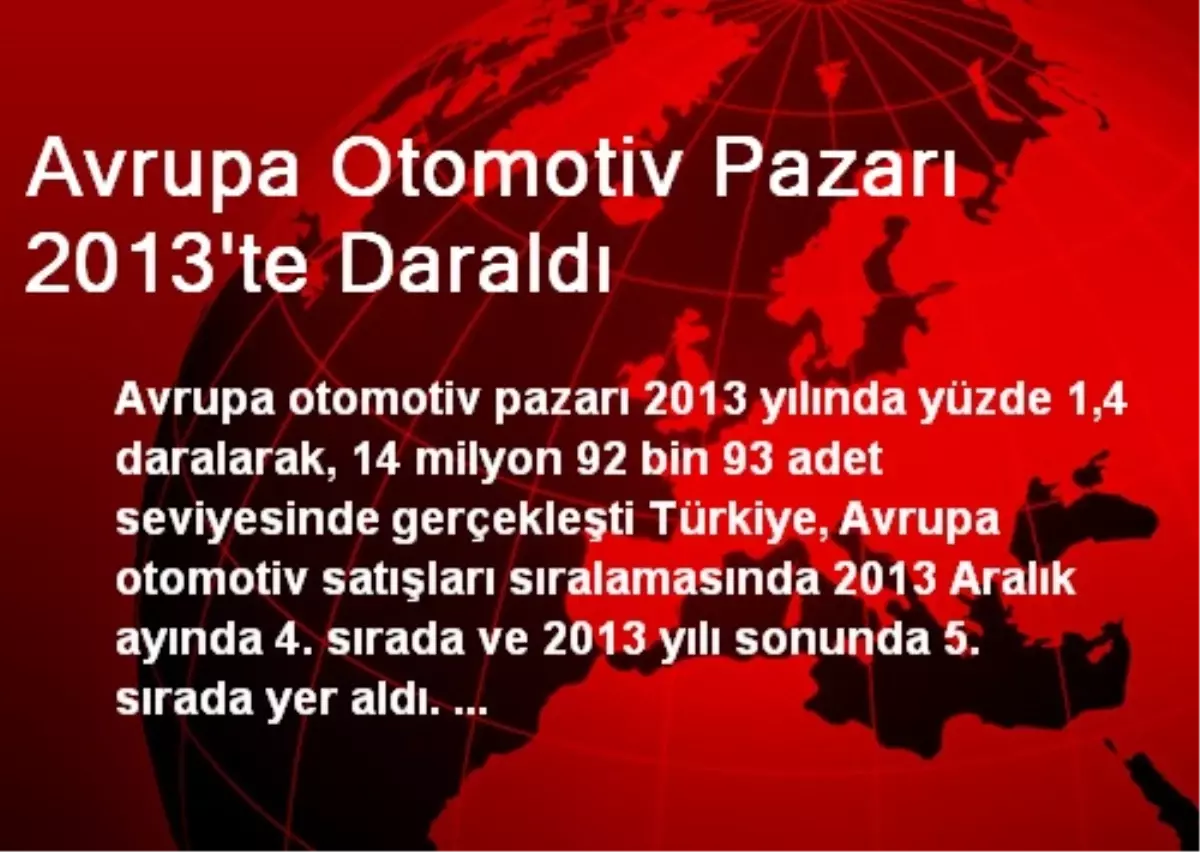 Avrupa Otomotiv Pazarı 2013\'te Daraldı