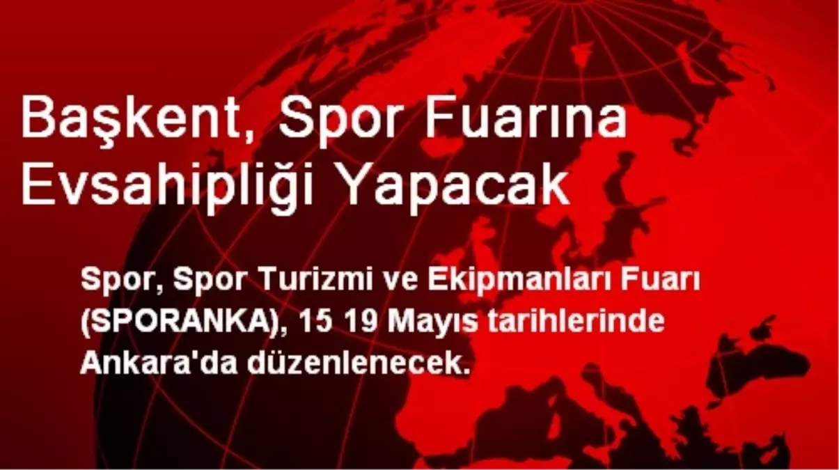 Başkent, Spor Fuarına Evsahipliği Yapacak