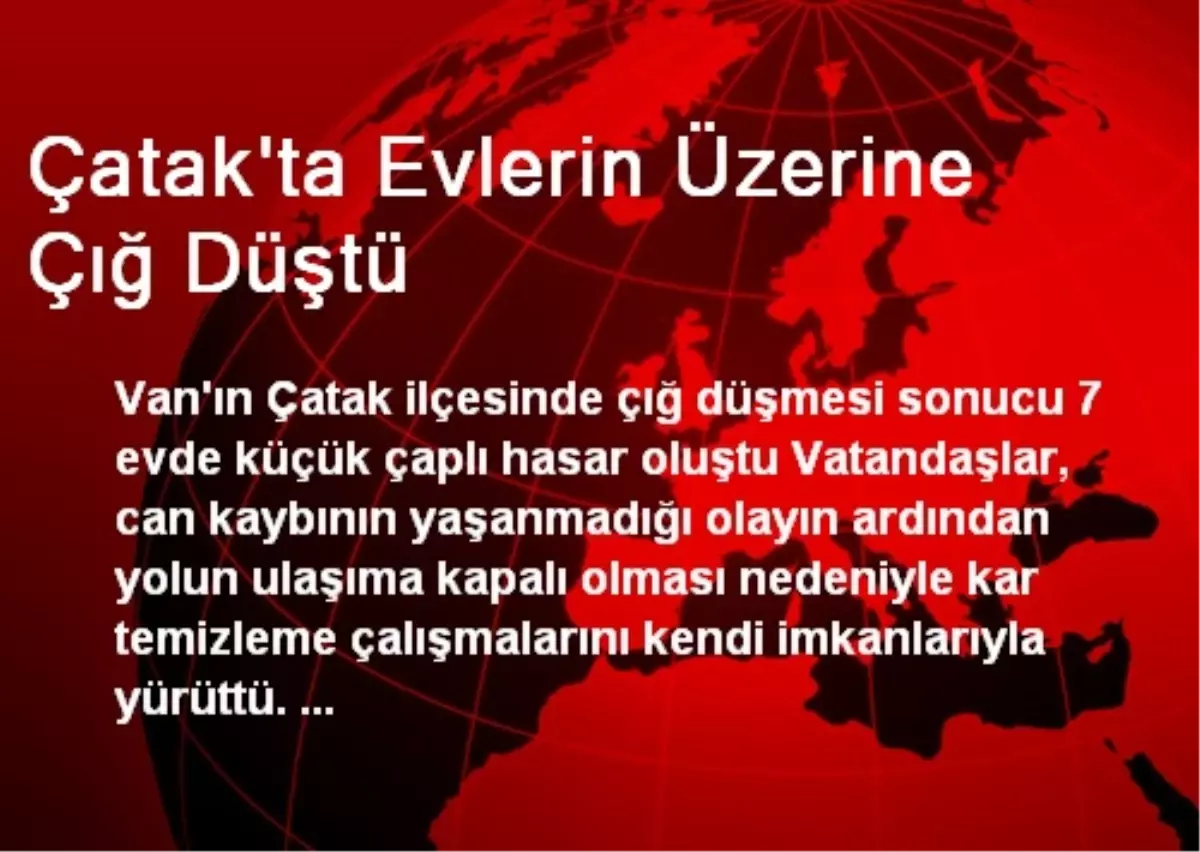 Çatak\'ta Evlerin Üzerine Çığ Düştü