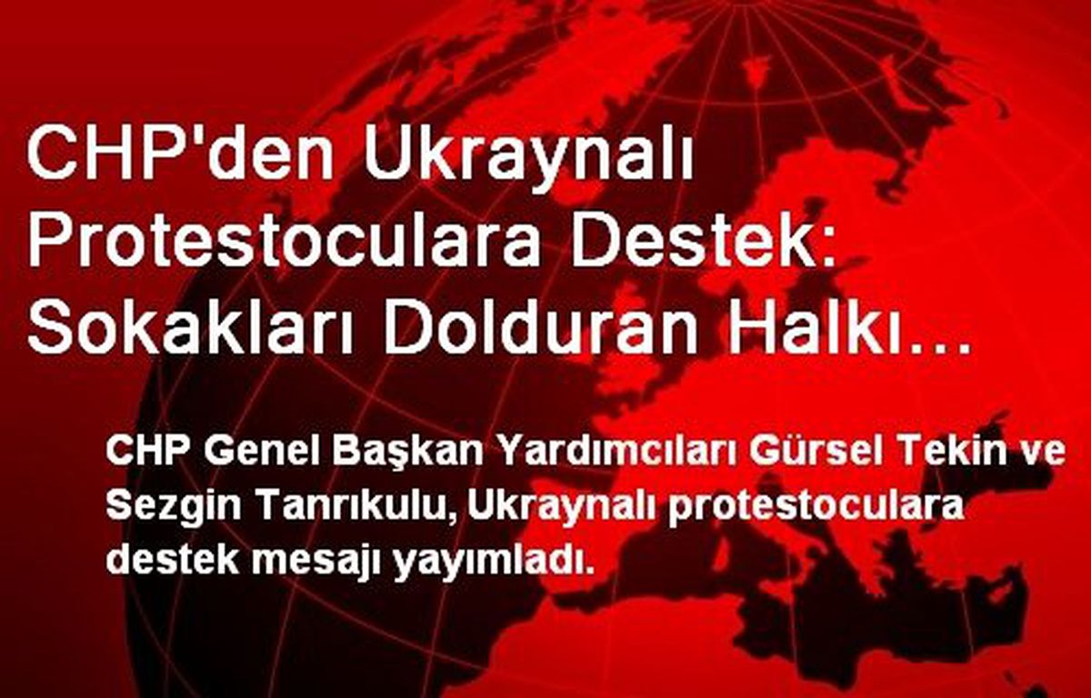 CHP\'den Ukraynalı Protestoculara Destek: Sokakları Dolduran Halkı Yürekten Selamlıyoruz
