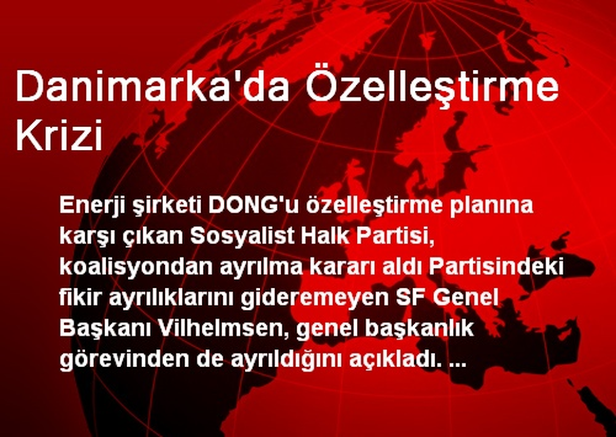 Danimarka\'da Özelleştirme Krizi