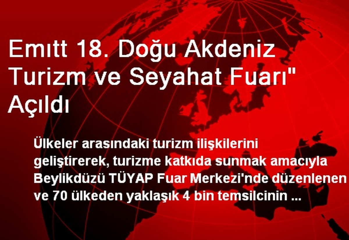 Emıtt 18. Doğu Akdeniz Turizm ve Seyahat Fuarı" Açıldı