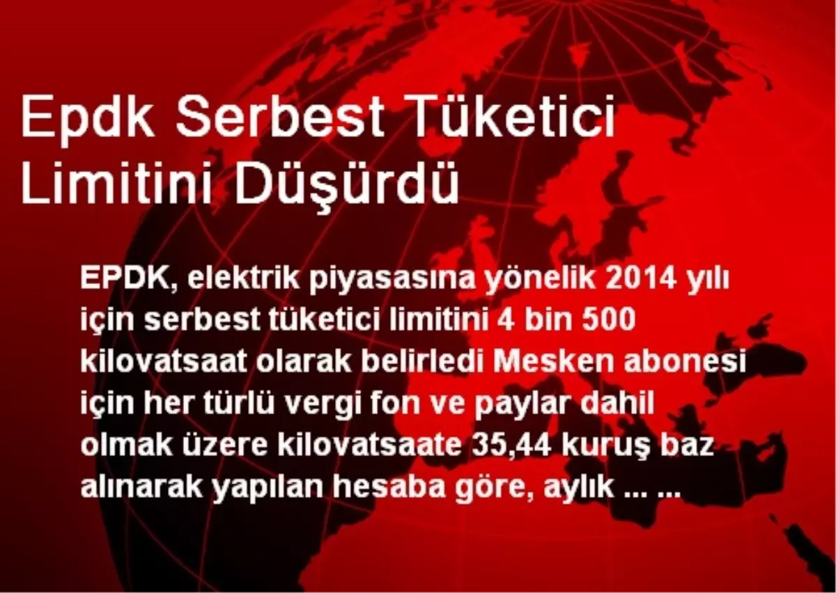 Epdk Serbest Tüketici Limitini Düşürdü