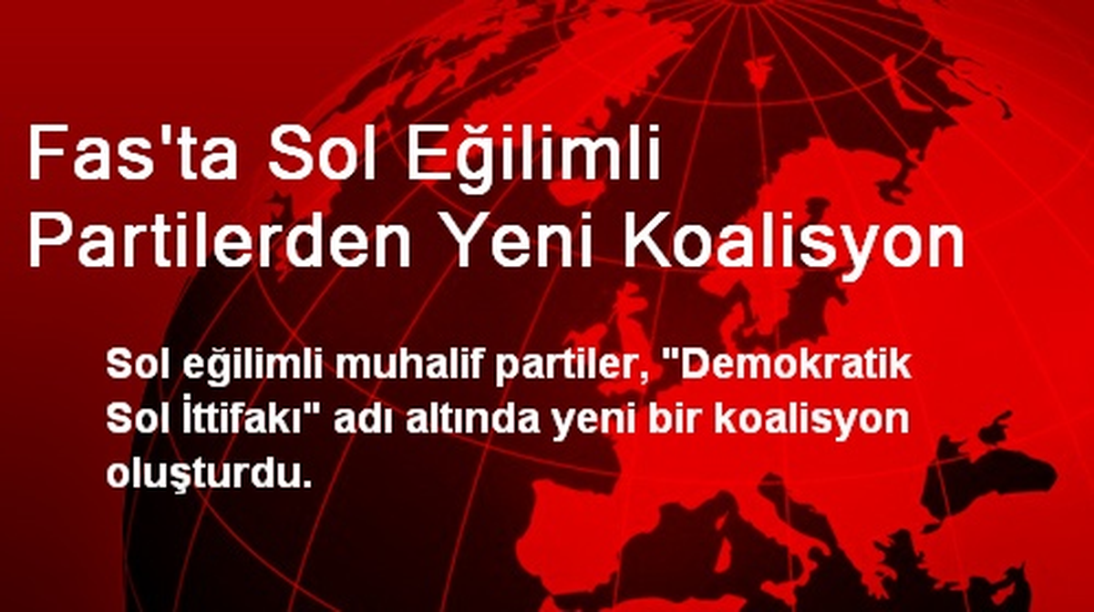 Fas\'ta Sol Eğilimli Partilerden Yeni Koalisyon