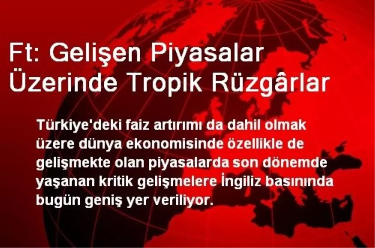 Ft: Gelişen Piyasalar Üzerinde Tropik Rüzgârlar