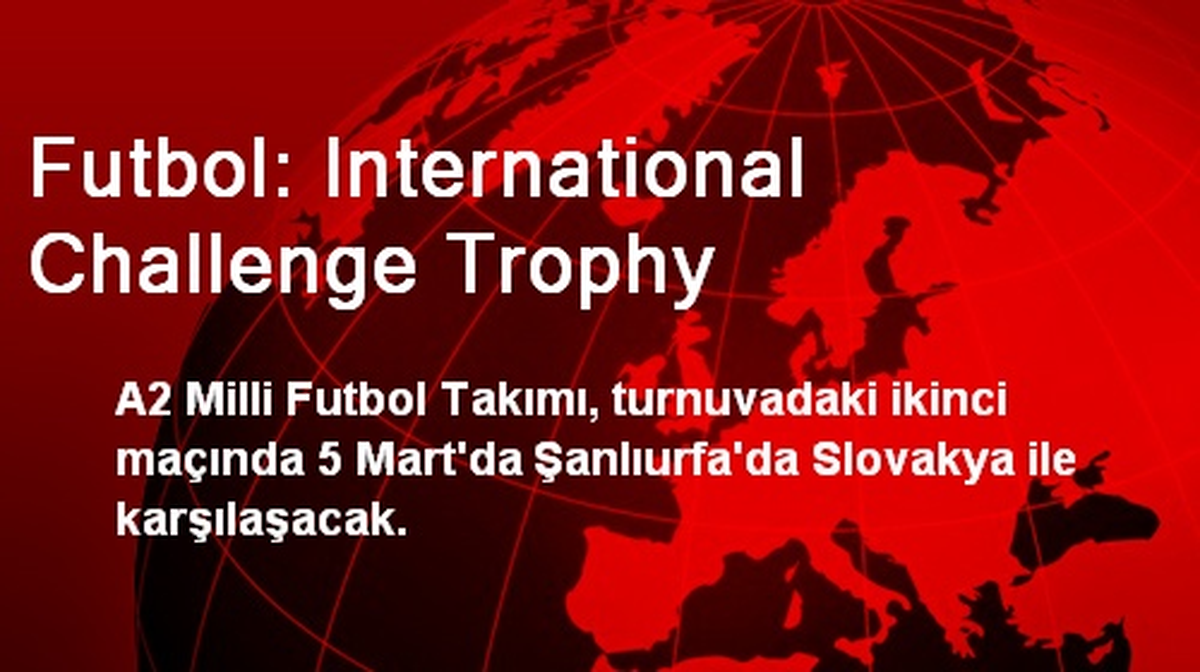 A2 Milli Futbol Takımı, Slovakya Karşısına Çıkacak