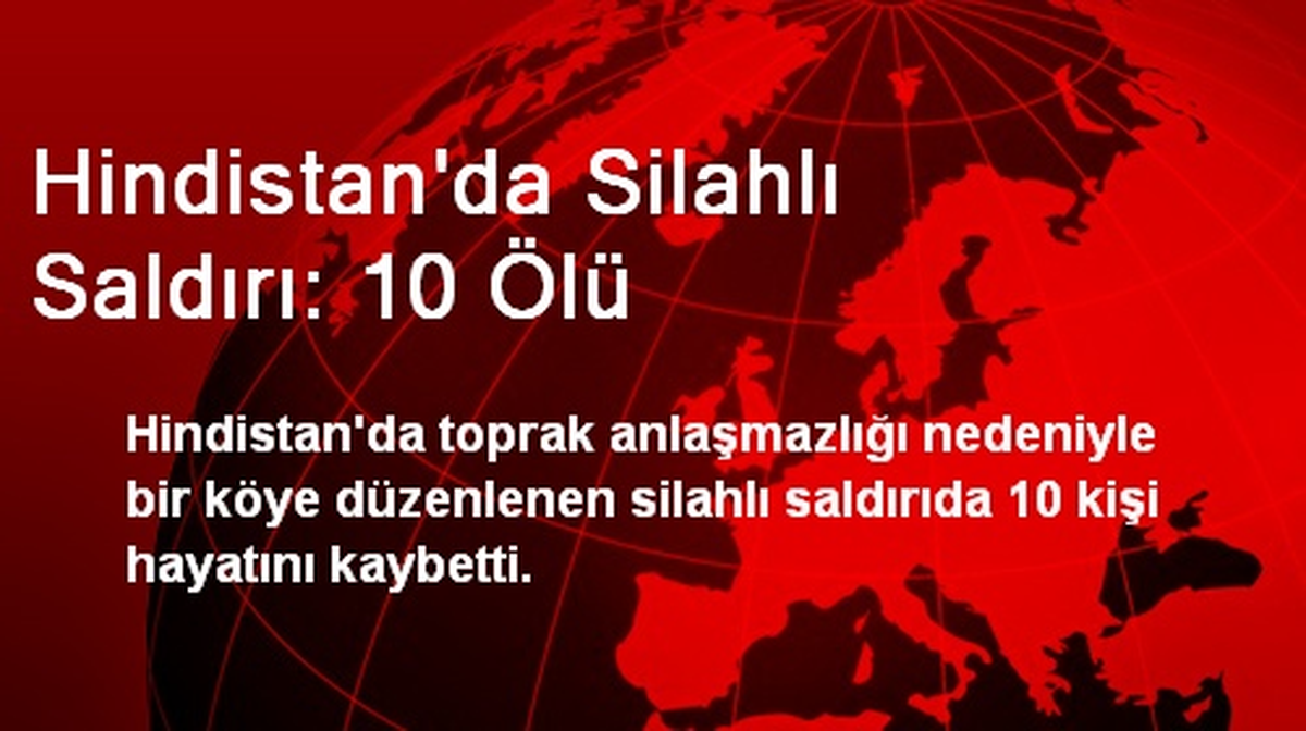 Hindistan\'da Silahlı Saldırı: 10 Ölü