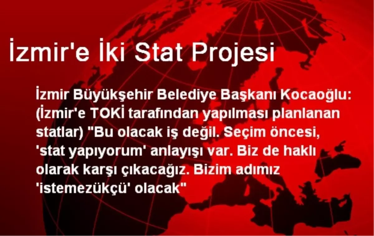 İzmir\'e İki Stat Projesi