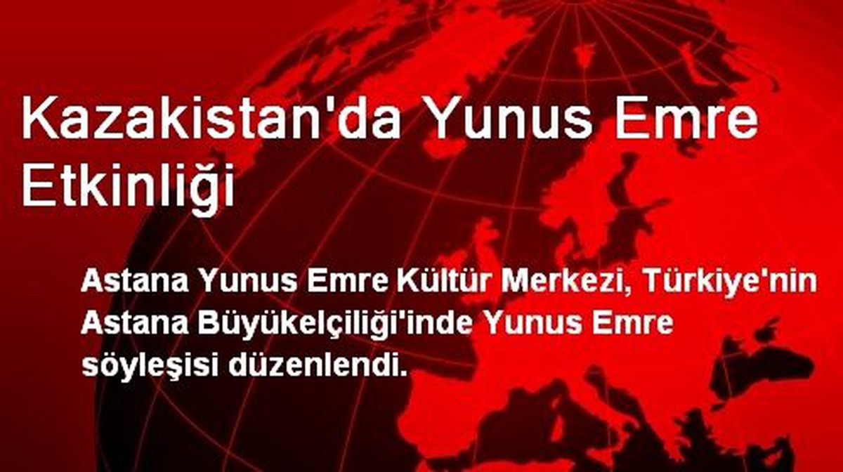 Kazakistan\'da Yunus Emre Söyleşisi Düzenlendi