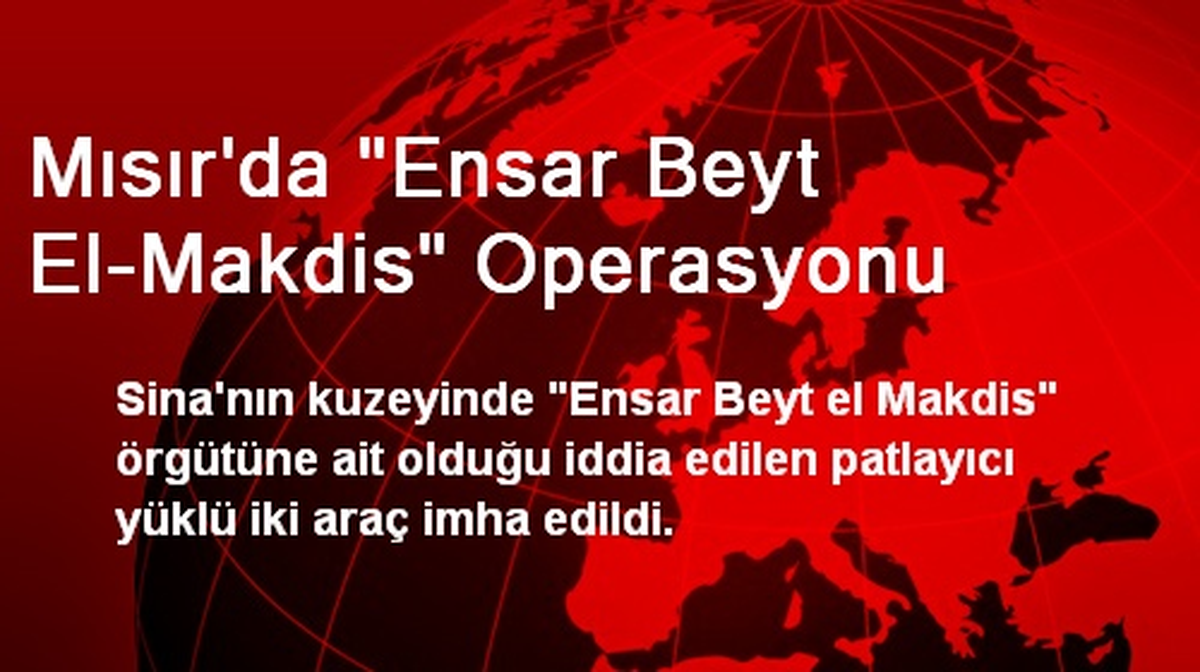 Mısır\'da "Ensar Beyt El-Makdis" Operasyonu