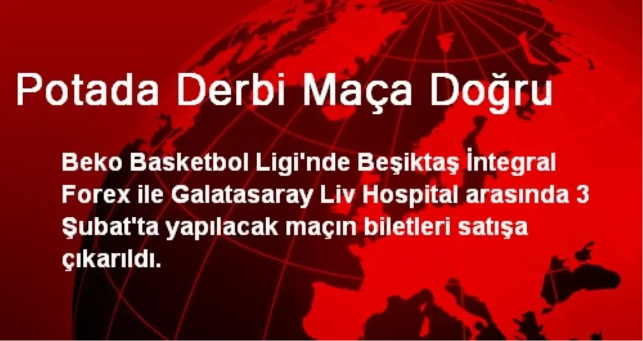 Potada Derbi Maçı Biletleri Satışa Çıkarıldı