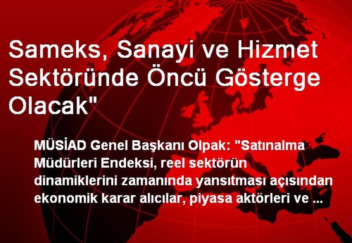 Sameks, Sanayi ve Hizmet Sektöründe Öncü Gösterge Olacak"