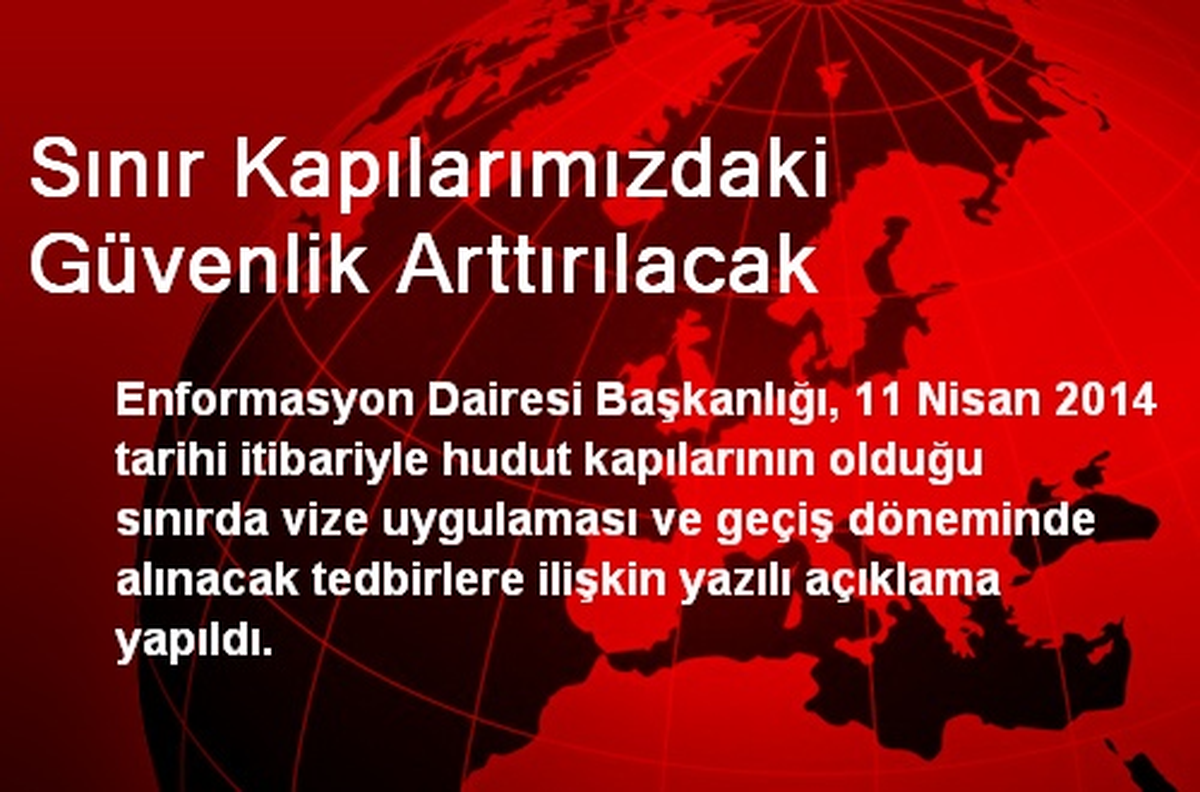 Sınır Kapılarımızdaki Güvenlik Arttırılacak