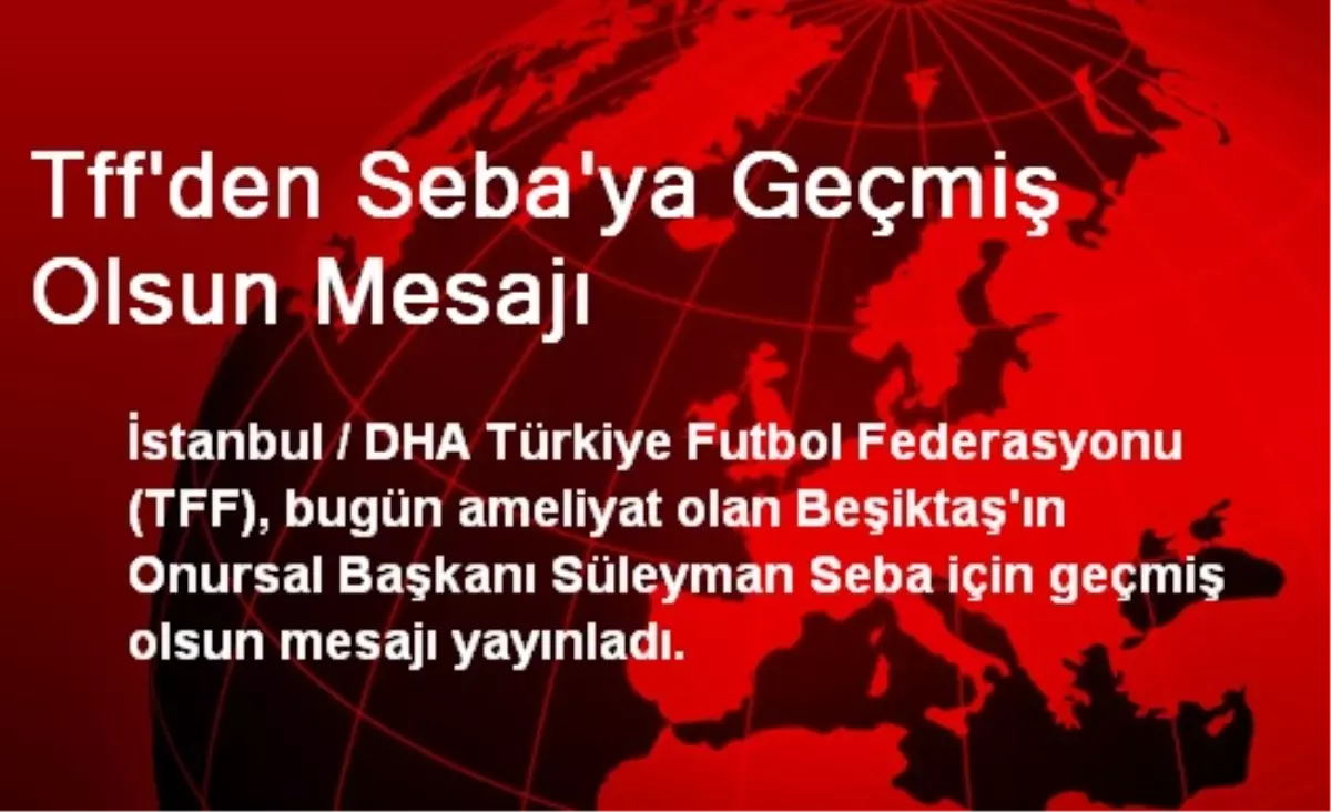 Tff\'den Seba\'ya Geçmiş Olsun Mesajı