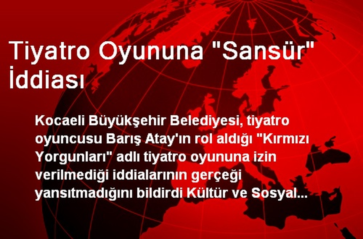 Tiyatro Oyununa "Sansür" İddiası