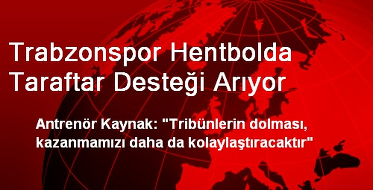 Trabzonspor Hentbolda Taraftar Desteği Arıyor