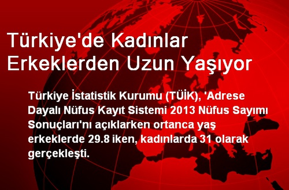 Türkiye\'de Kadınlar Erkeklerden Uzun Yaşıyor