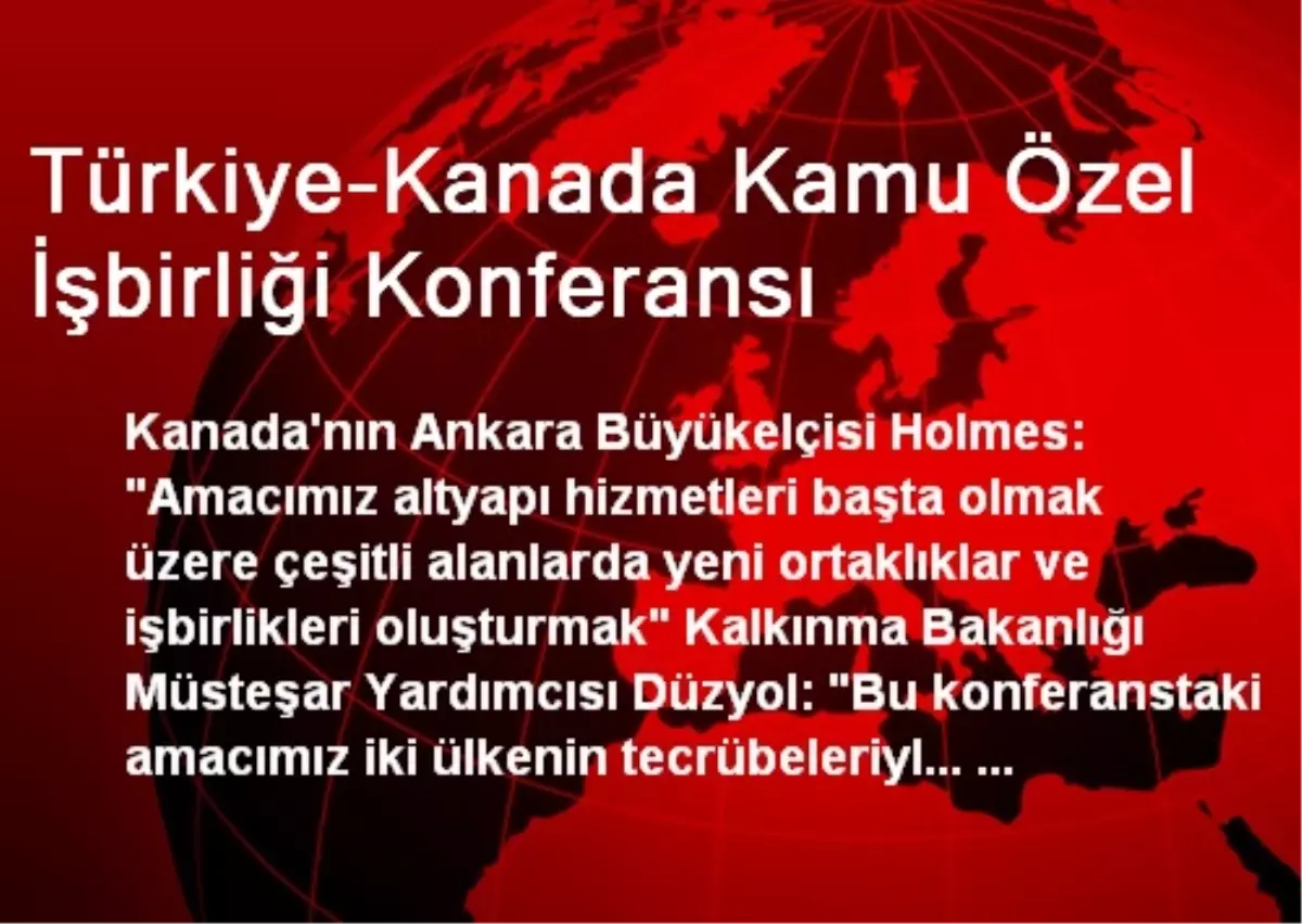 Türkiye-Kanada Kamu Özel İşbirliği Konferansı